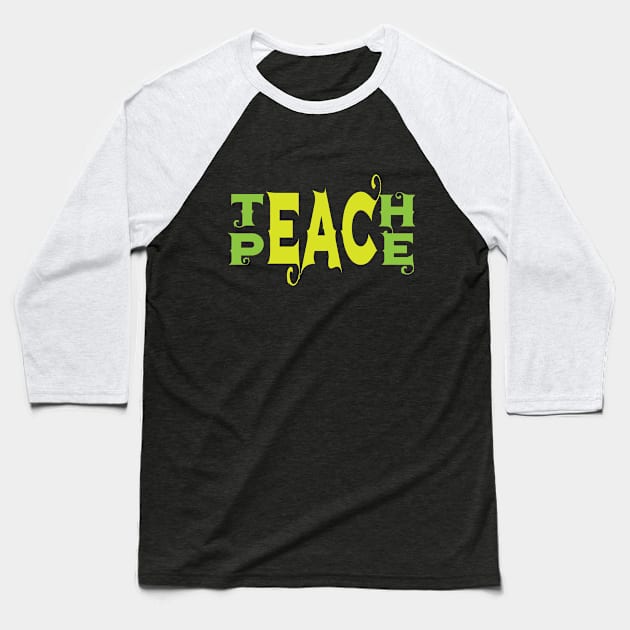 Meaningful Teach Peace Typography Baseball T-Shirt by Kidrock96